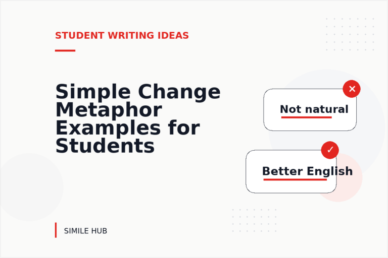 Simple Change Metaphor Examples for Students Simple Change Metaphor Examples for Students